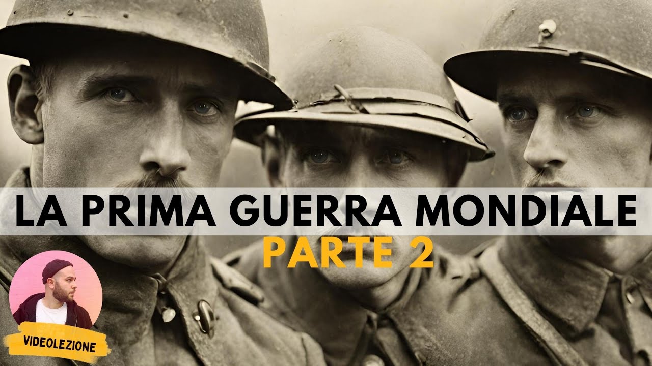 LA PRIMA GUERRA MONDIALE - parte 2