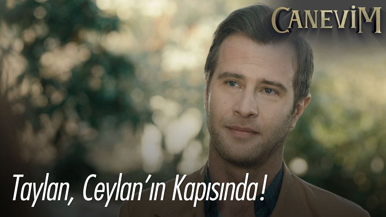 Taylan, Ceylan'ın kapısında! - Canevim