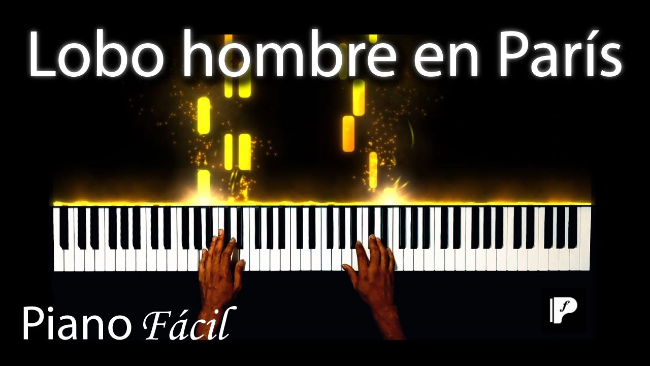 Lobo Hombre En París - Piano Fácil
