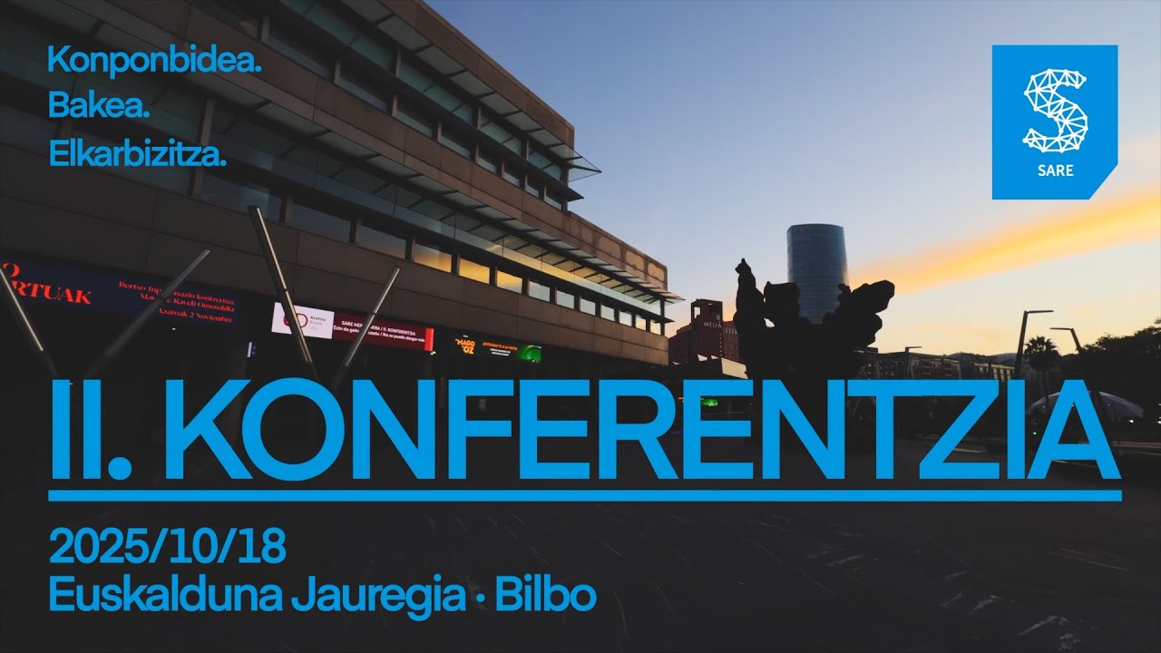 Ezin da gehiago luzatu - II. KONFERENTZIA [1.go zatia]