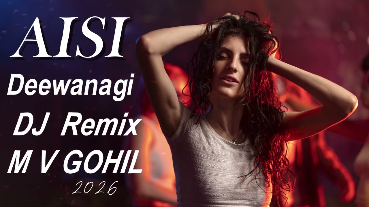 Aisi Deewanagi DJ Remix 2026 Beat Mix New Hindi Song Trending Song MV GOHIL #remix #djremi