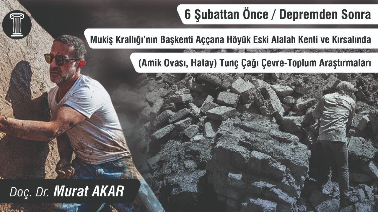 #94 Doç. Dr. Murat Akar - Aççana Höyük Eski Alalah Kenti