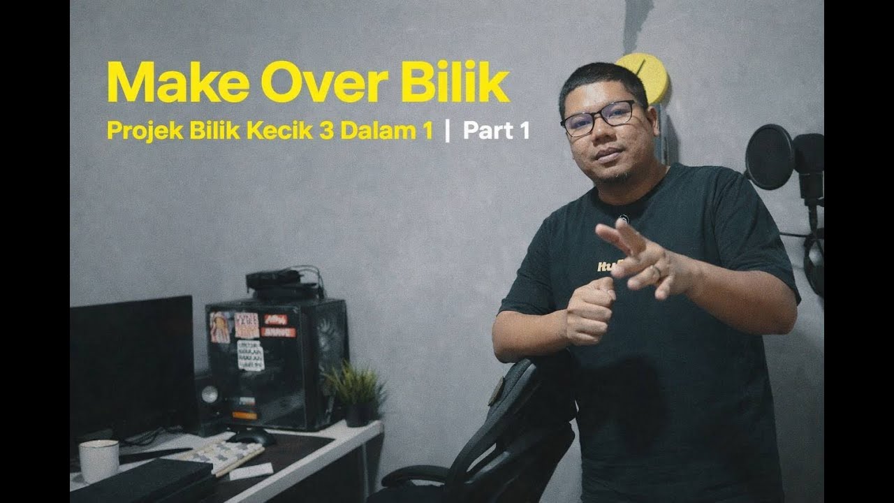 MAKE OVER BILIK | PROJEK BILIK KECIK 3 DALAM 1 | PART 1