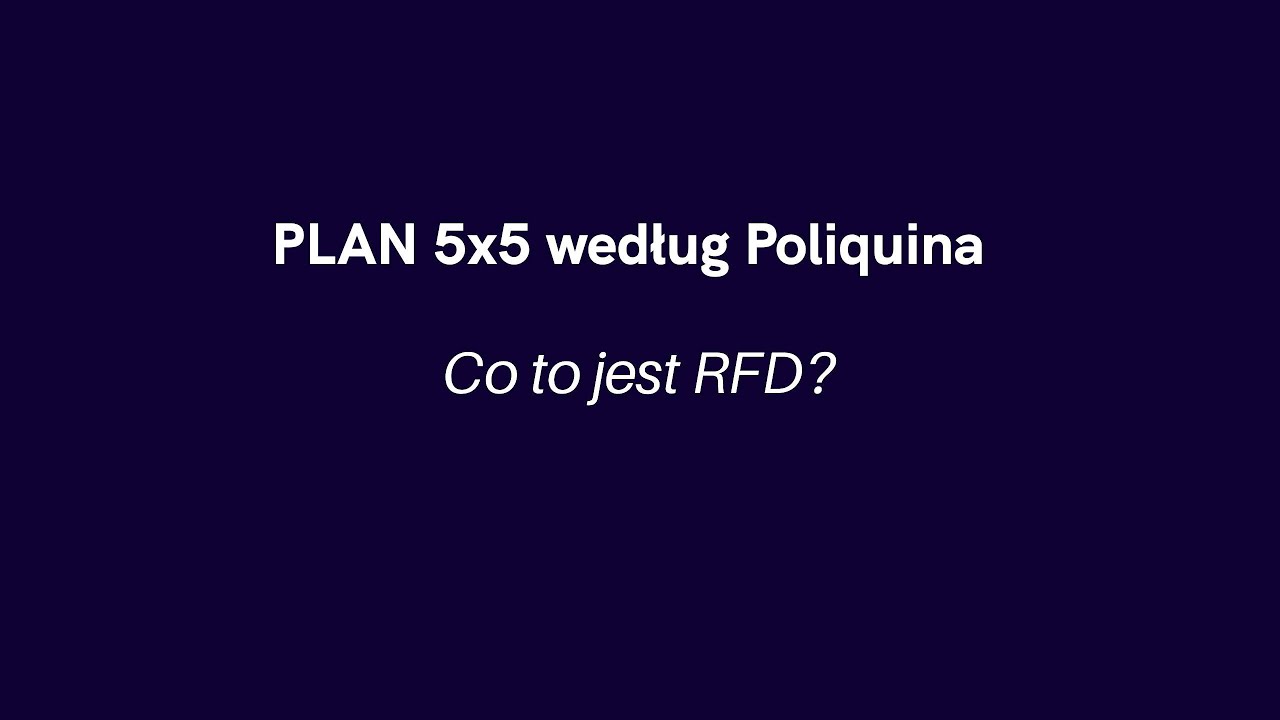 Hardkorowy Plan 5x5 według Poliquina. Co to jest RFD?