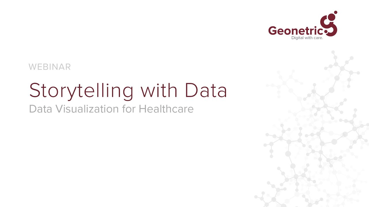 Storytelling with Data: Data Visualization for Healthcare