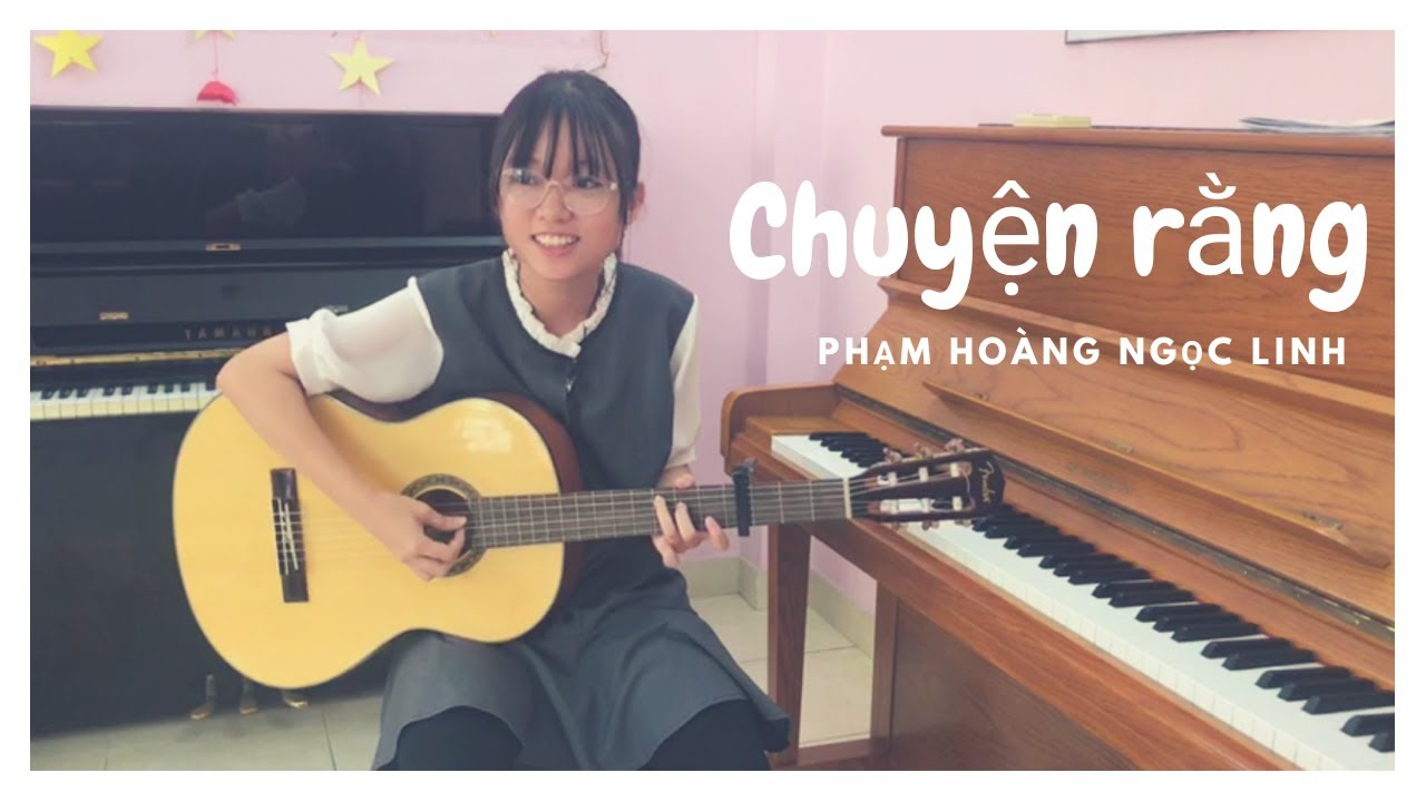 Chuyện rằng - Phạm Hoàng Ngọc Linh - Nhất Tâm Piano