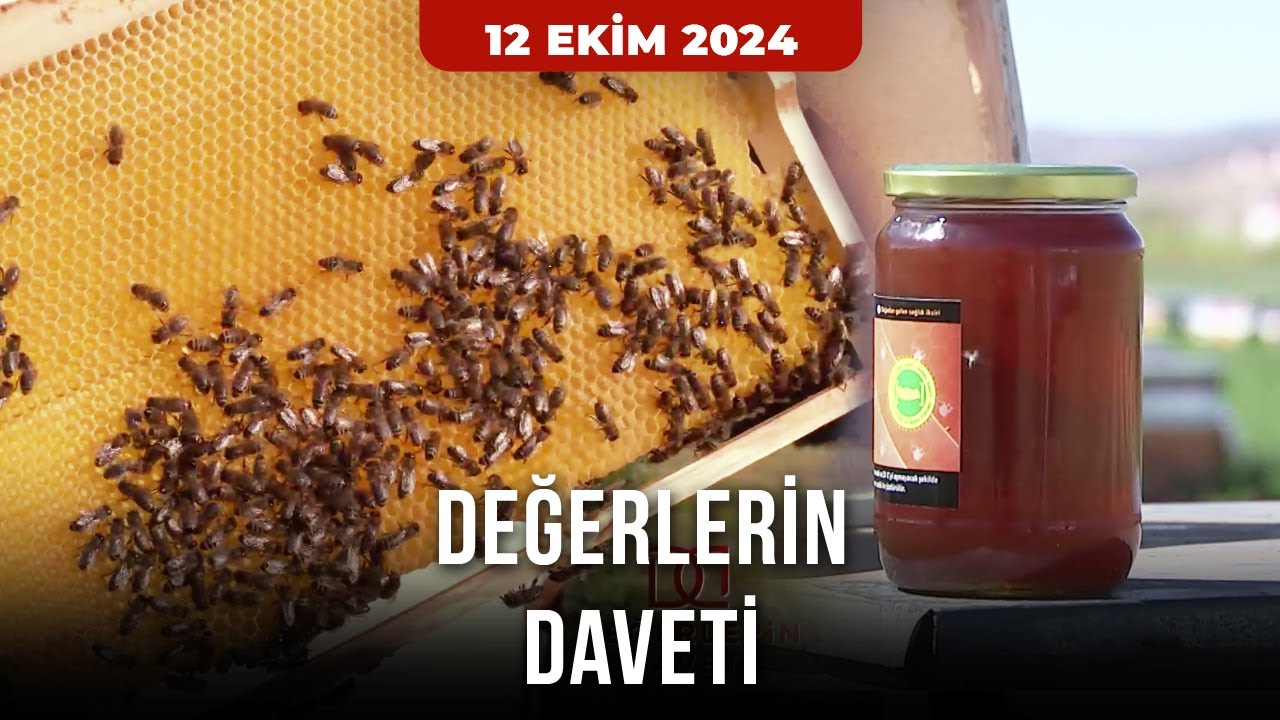 Değerlerin Daveti -  Bayburt Balı | 12 Ekim 2024