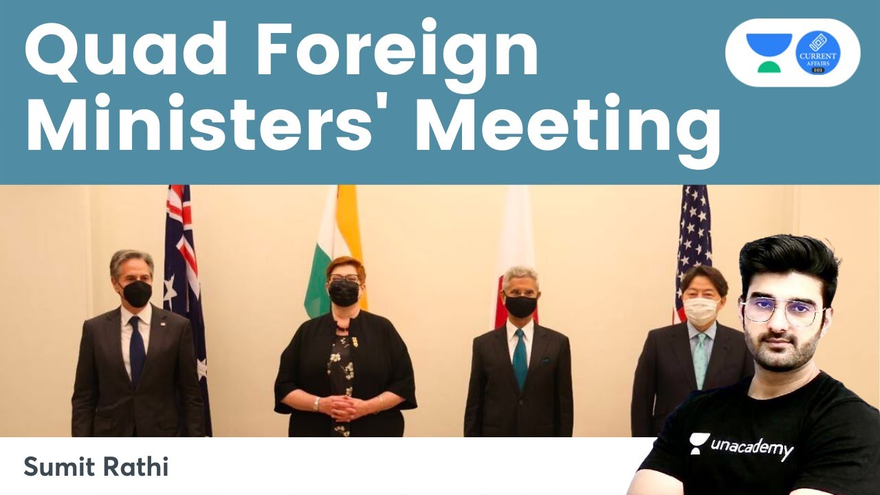 Quad Foreign Ministers' Meeting | Current Affairs for UPSC CSE