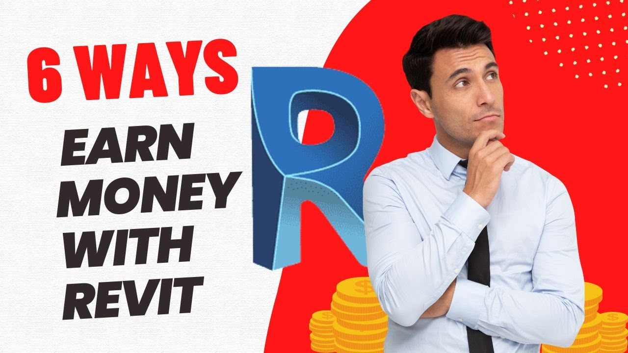 6 Ways to Earn Money with Revit: How to Monetize Your Revit Skills
