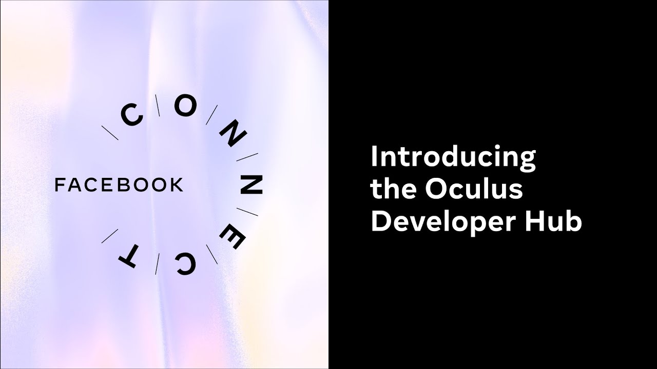 Facebook Connect 2020 | Introducing the Oculus Developer Hub