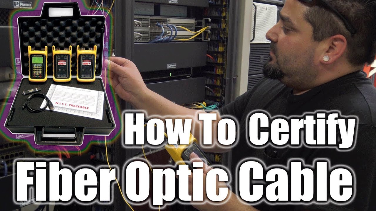How to Certify Fiber Optic Cable at 850nm and 1310nm Wavelengths