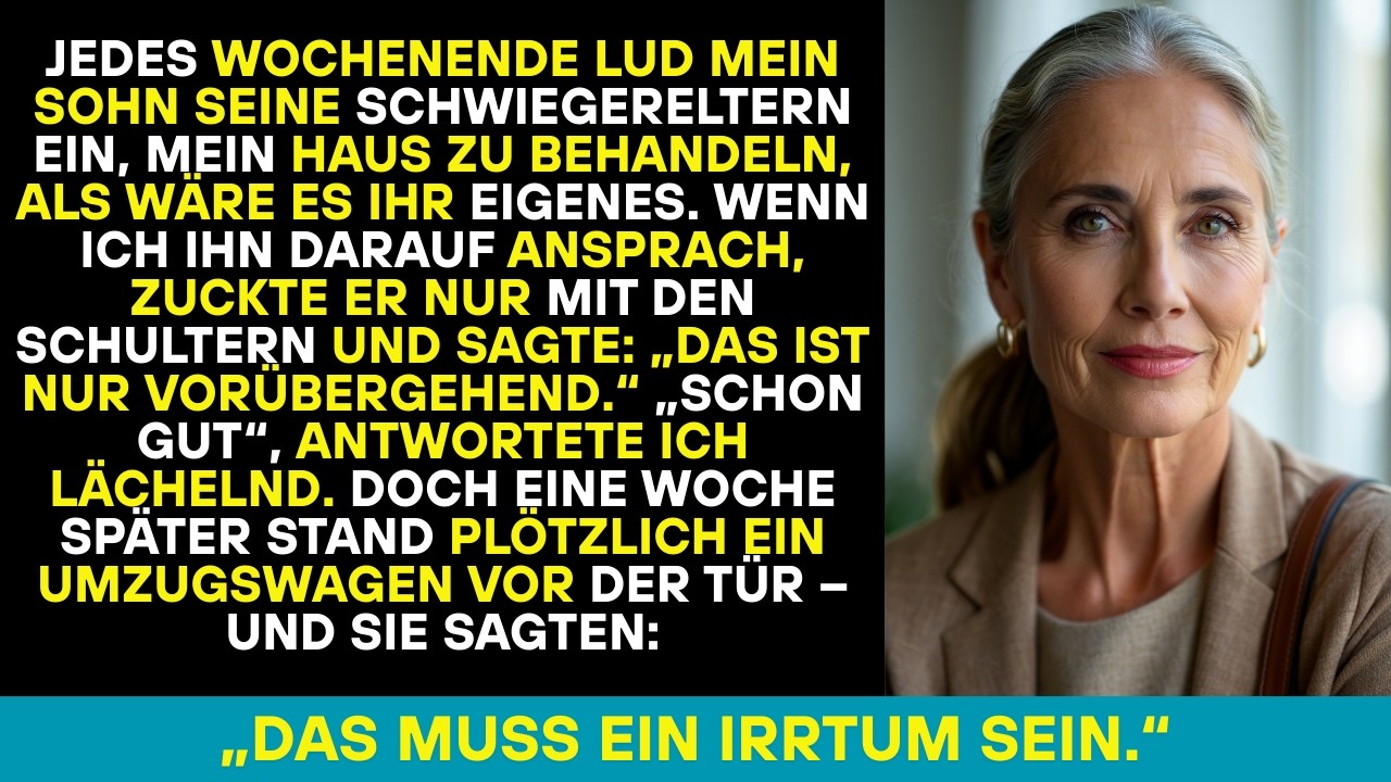 Mein Sohn ließ zu, dass seine Schwiegereltern jedes Wochenende mein Haus nutzten.