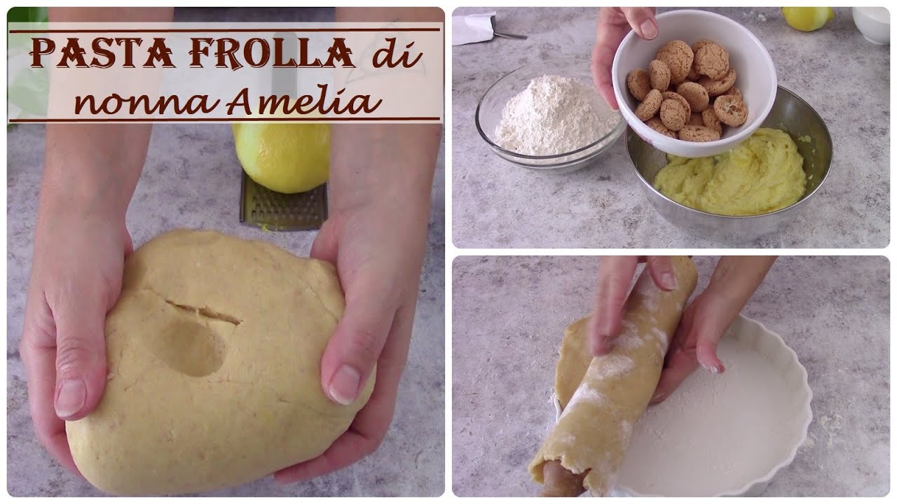 PASTA FROLLA AGLI AMARETTI di Nonna Amelia- Provatela...è strepitosa!