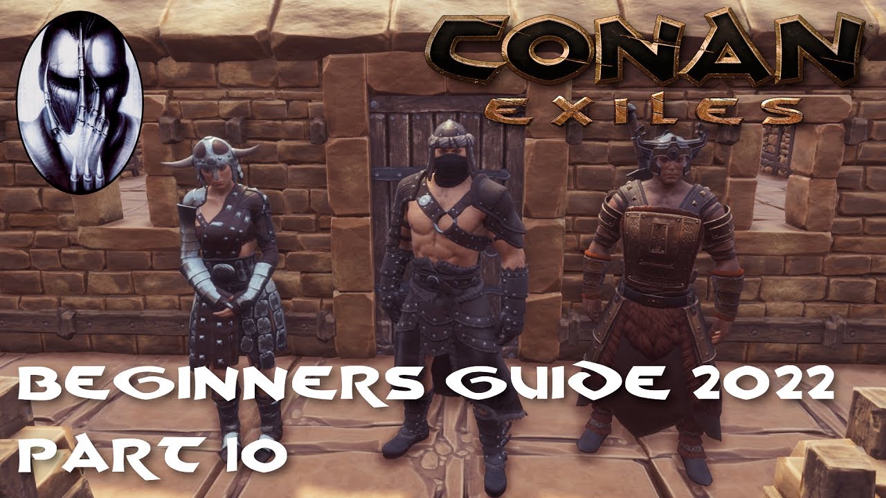 Conan Exiles - Beginner's Guide 2022 - Part 10: Base & Thrall Upgrades