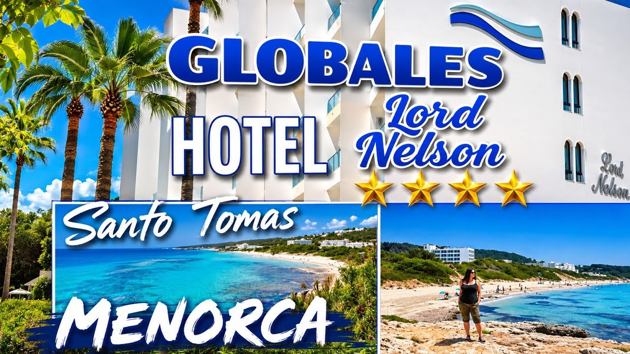 ГЛОБАЛЬНЫЙ Лорд Нельсон⭐️⭐️⭐️⭐️МЕНОРКА #hotelreview #santotomás #globales #bestlocation
