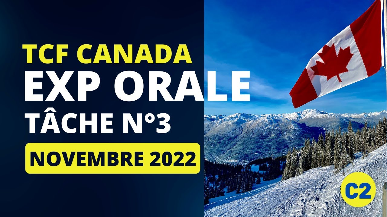 TCF CANADA Expression orale tâche 3  de Novembre 2022