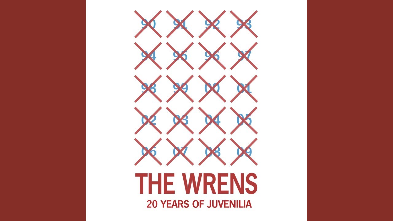 The Wrens - 20 Years Of Juvenilia [Full EP]