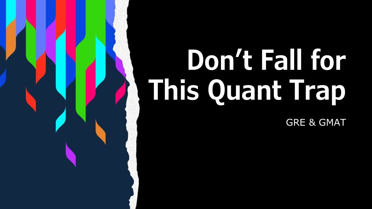 DON'T Fall for this Quant Trap - GRE & GMAT (3 examples)