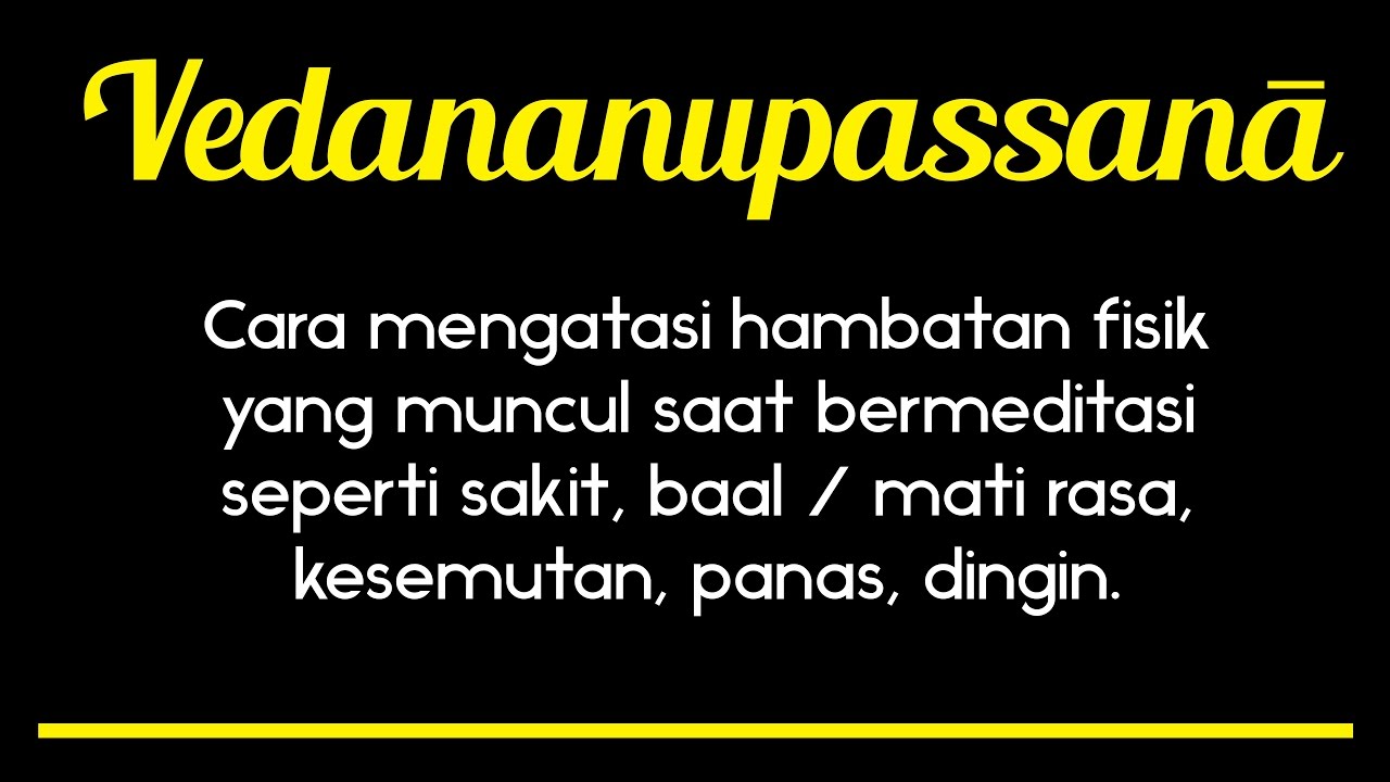Panduan Meditasi #11 - Vedananupassana | Asyik Bervipassana: Y.M. Bhikkhu Gunasiri