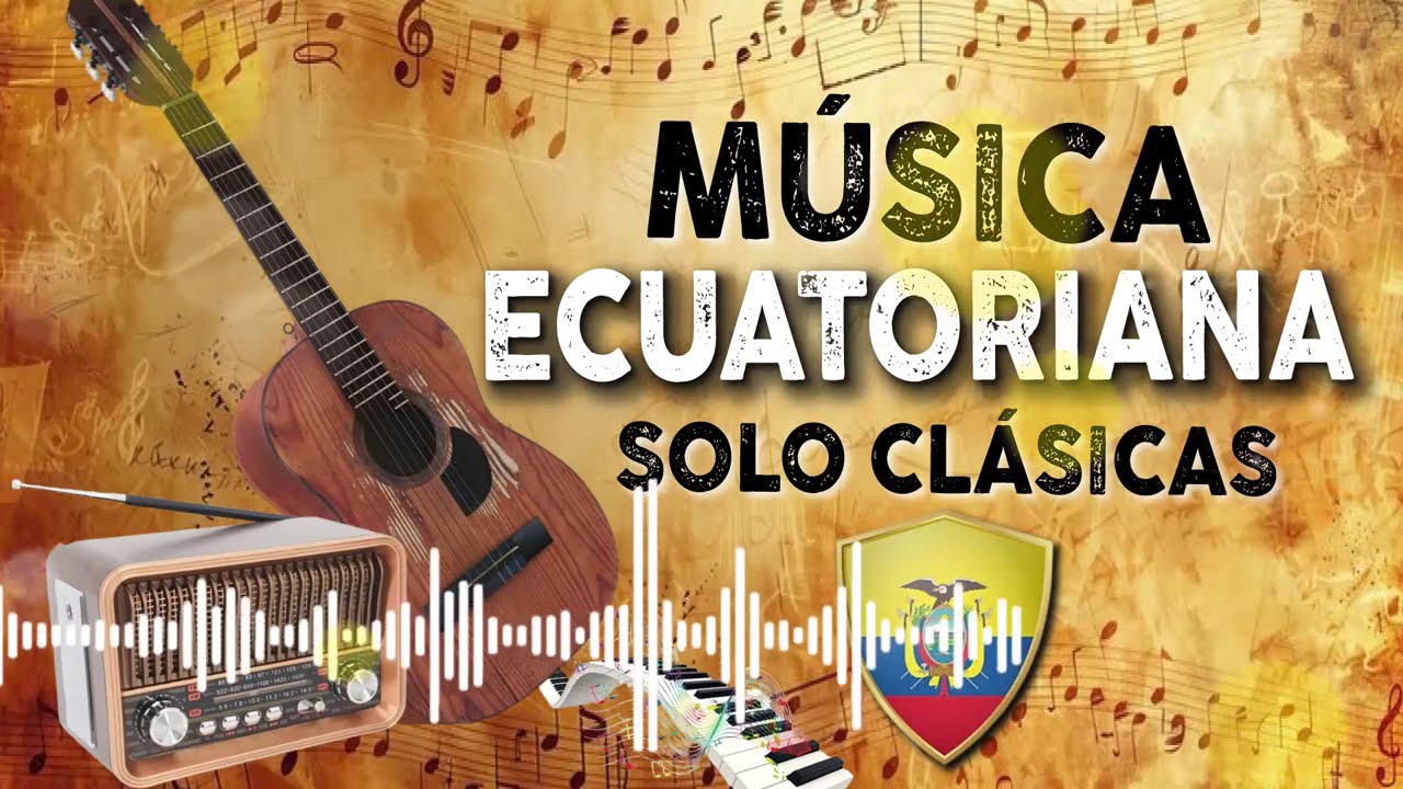 MUSICA ECUATORIANA SOLO CLASICAS - NACIONAL - ACORDEON - INSTRUMENTAL - CHICHA - SANJUANITO