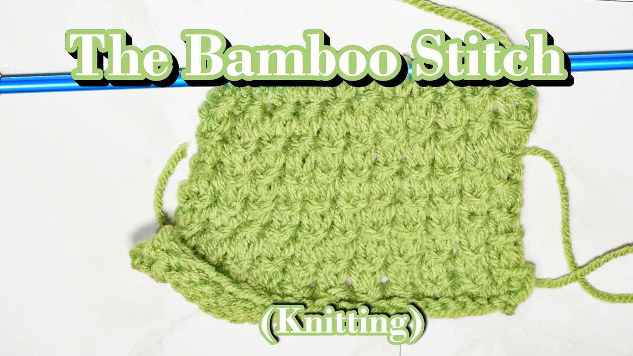 How to Knit the Bamboo Stitch