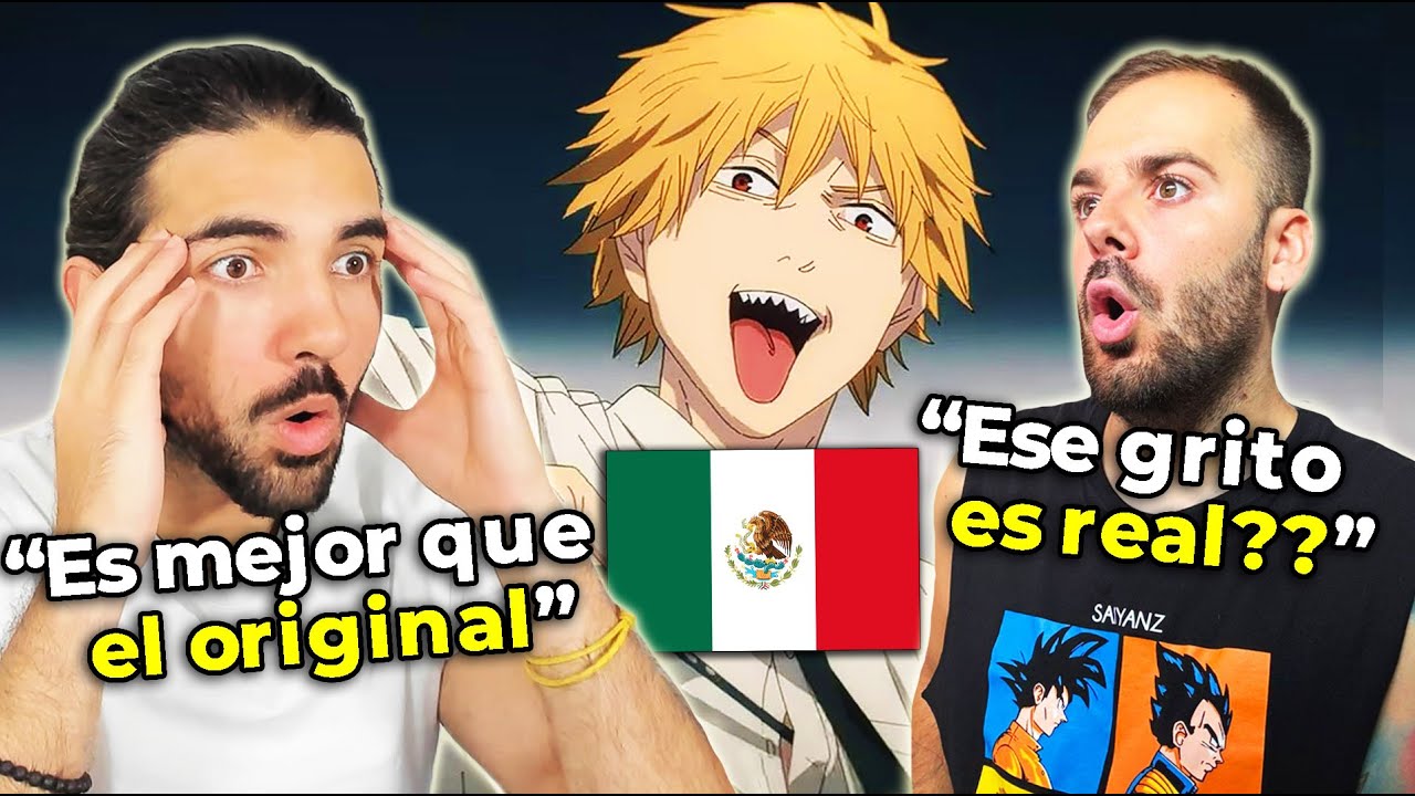 🇪🇸 2 ESPAÑOLES REACCIONAN AL MEJOR DOBLAJE LATINO DE LA HISTORIA 🇲🇽 *CHAINSAW MAN* - NoMeDuchoGT