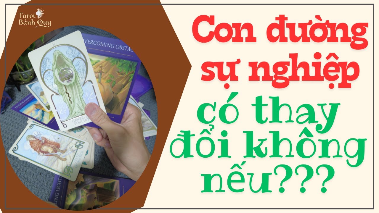 Sự nghiệp thay đổi khi bạn đổi thay | Bước Ngoặt Sự Nghiệp Của Bạn -  Tarot bánh quy