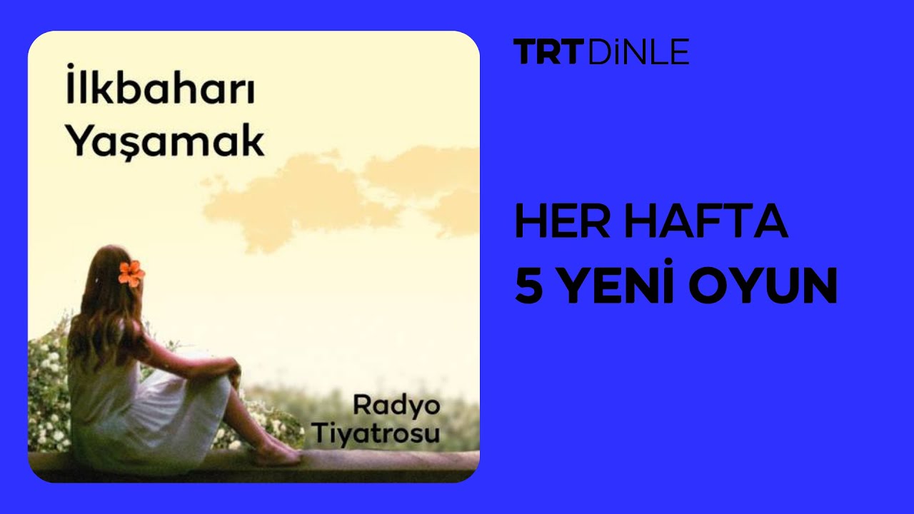 Radyo Tiyatrosu: İlkbaharı Yaşamak | Dram