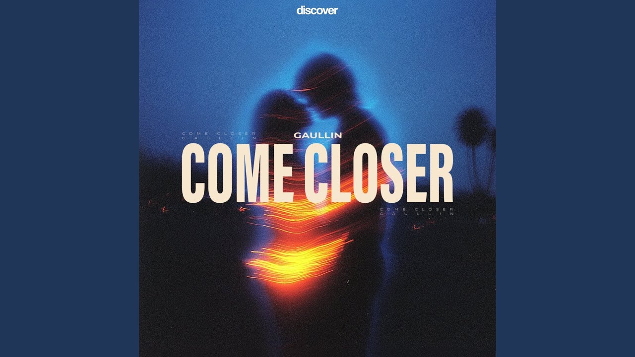 Come Closer