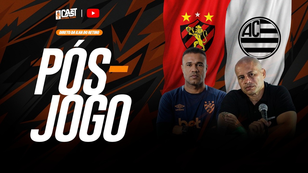 P&Oacute;S-JOGO SPORT X ATHLETIC AO VIVO | COPA DO BRASIL 2026 | CAST FC