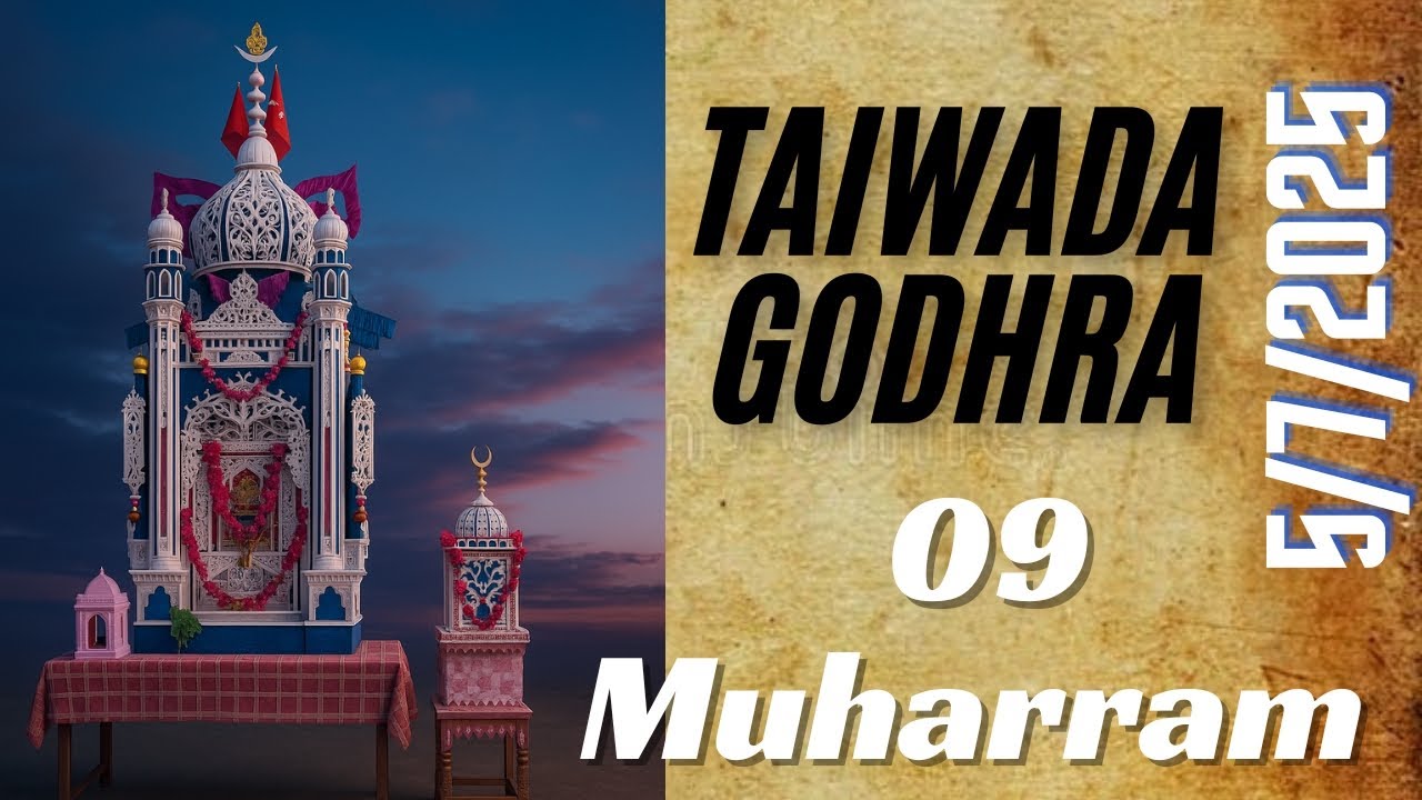 Taiwada Godhra 09 Muharram 2025