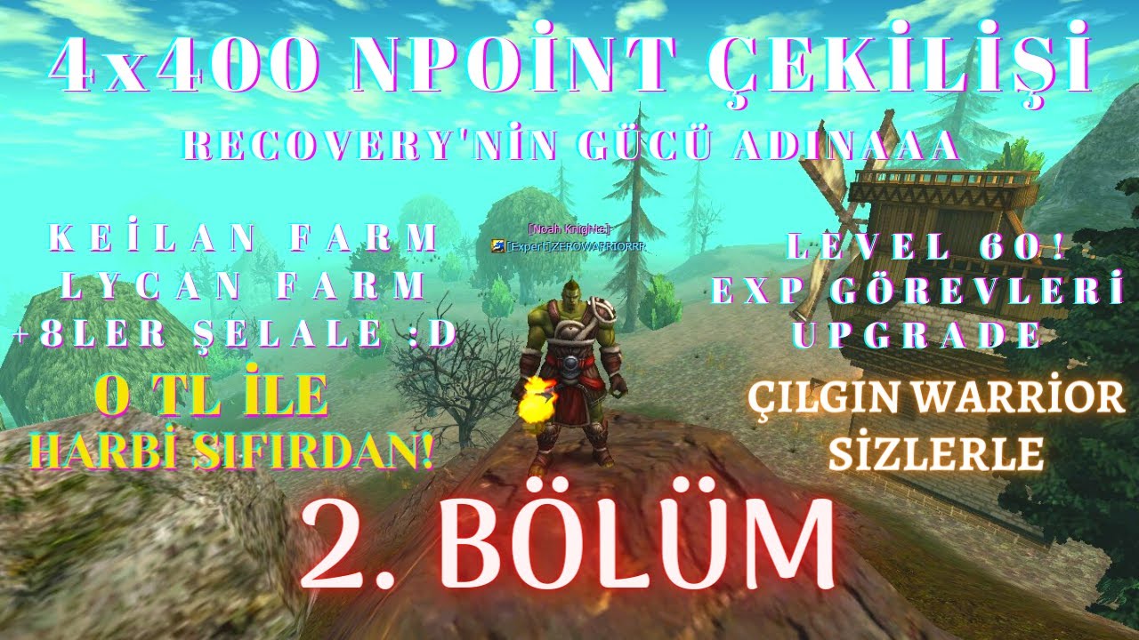HARBİ SIFIRDAN ÇILGIN WARRİOR 2. BÖLÜM | 4x400 NPOİNT ÇEKİLİŞİ | MASRAFSIZ FARMLAR | Knight Online