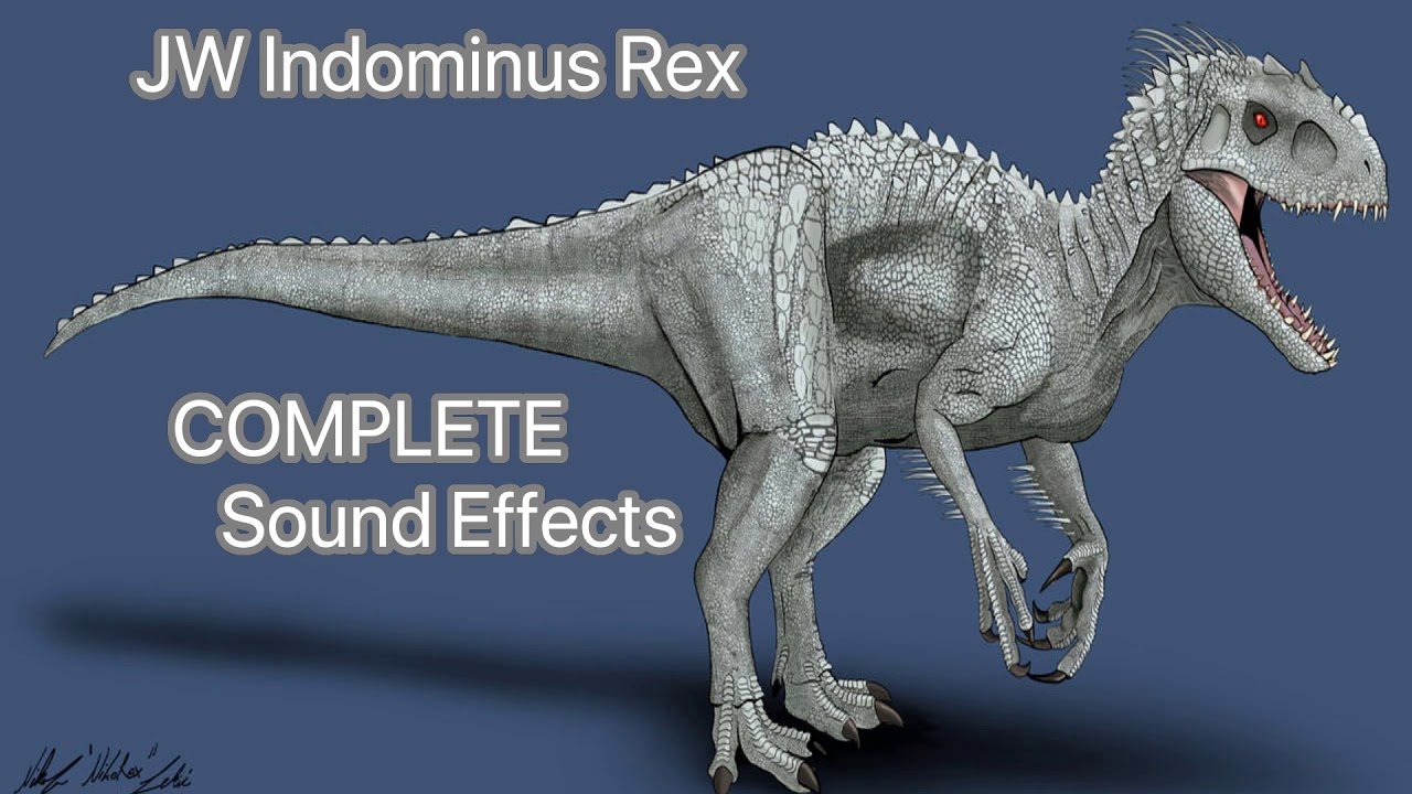 JW Indominus Rex sound effects (COMPLETE Movie Version)