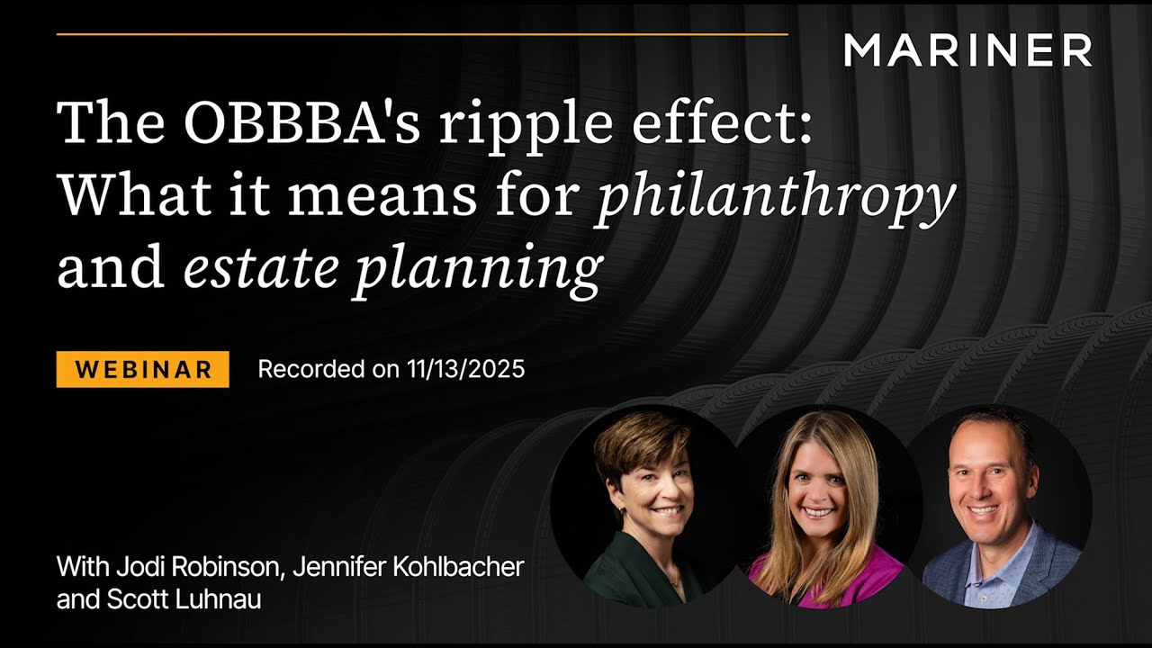 The OBBBA’s ripple effect: What it means for philanthropy and estate planning | Webinar
