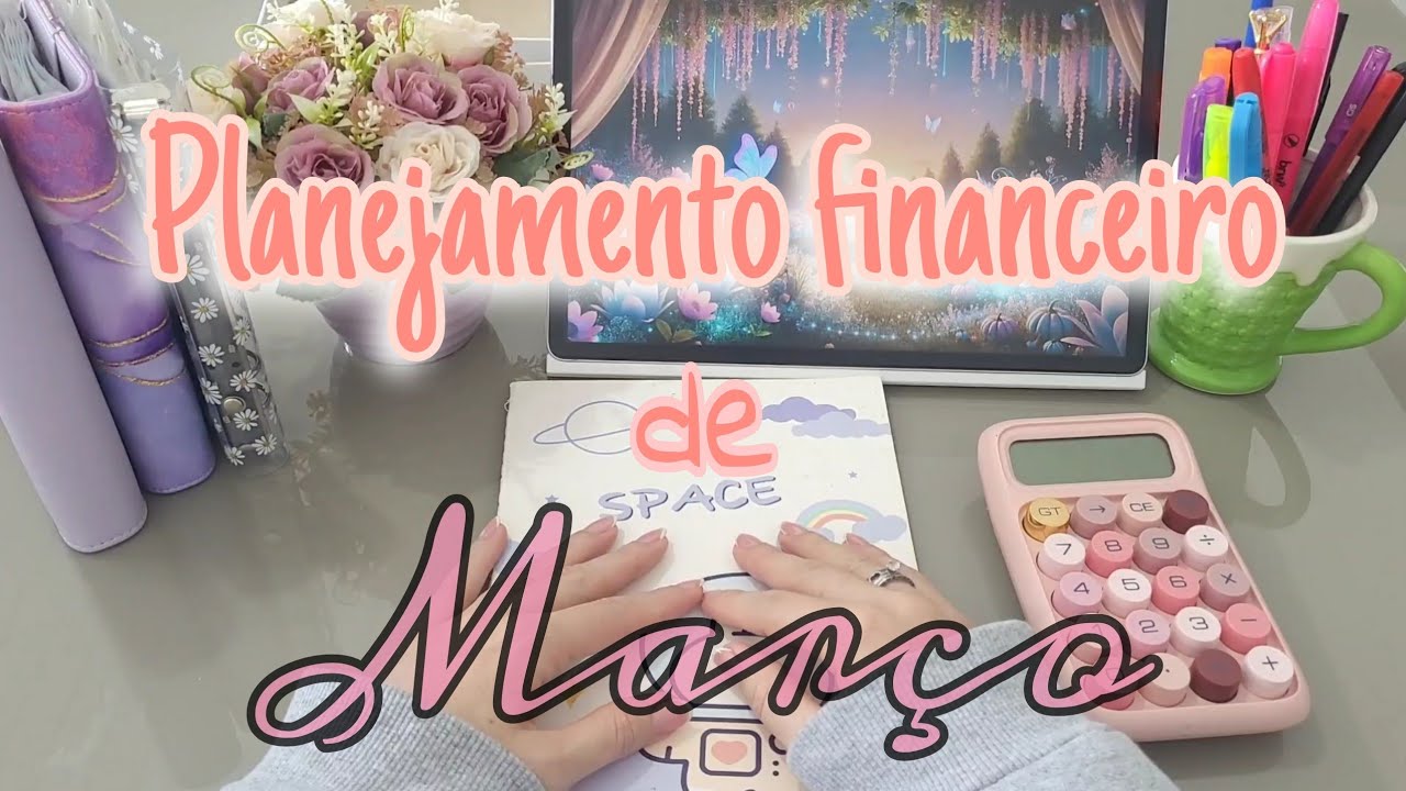 ✨️Meu planejamento financeiro para o mês de março 