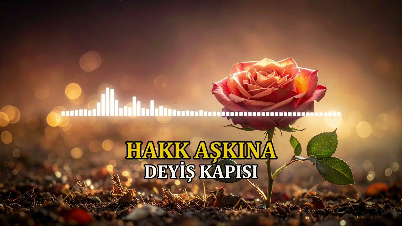 Hakk Aşkına - Deyiş Kapısı