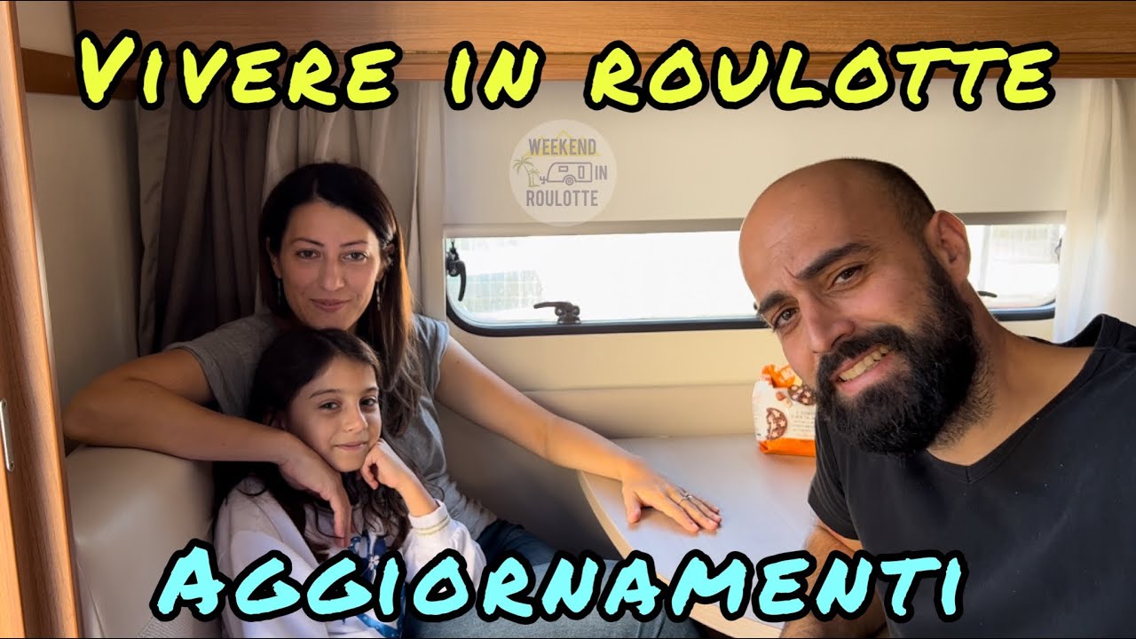 VIVERE IN ROULOTTE *Aggiornamenti*