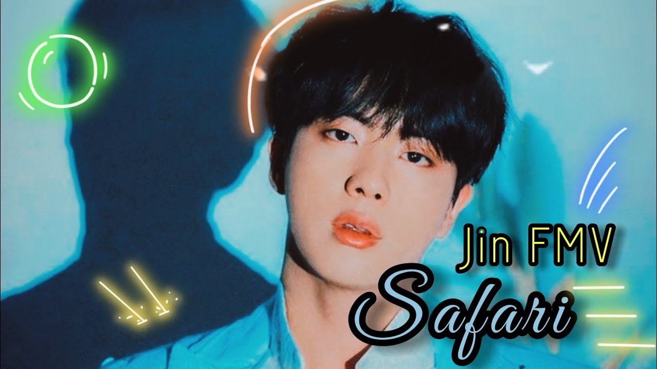 BTS Jin • Safari • [FMV] || Seokjin FMV || Kim Seokjin Edit