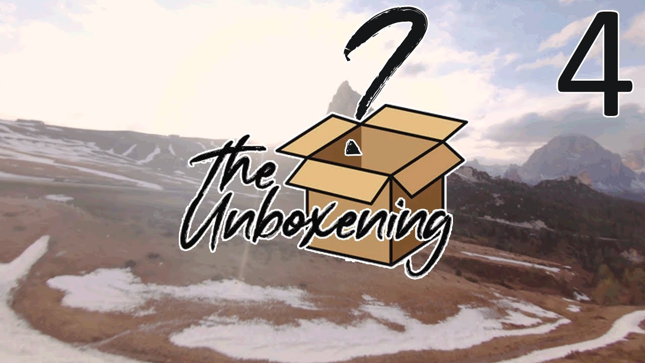The Unboxening Ep.4 - 