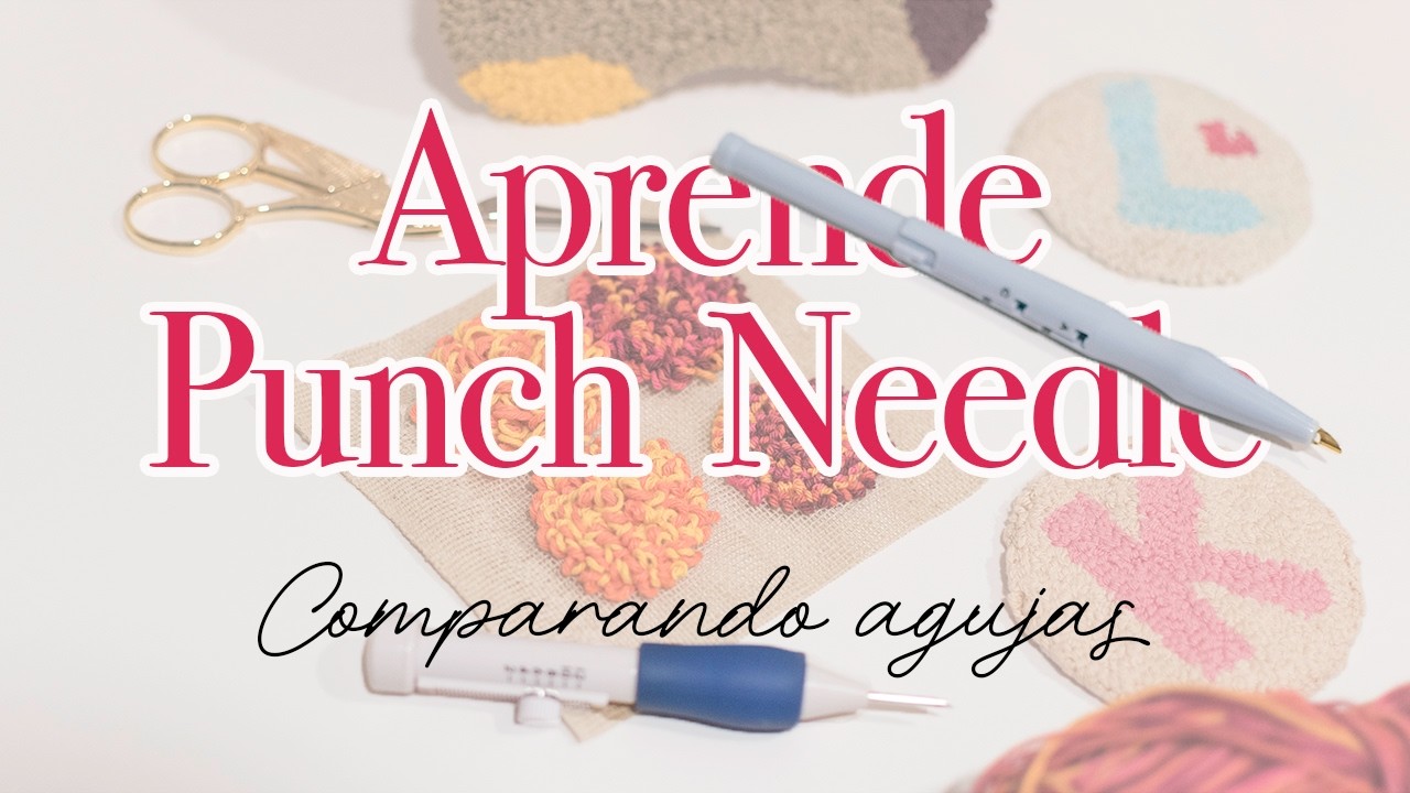Tipos de Aguja para PUNCH NEEDLE 🪡  Aguja Fina vs Gruesa ¿cómo elegir la mejor? 🧶 (Curso parte 2)