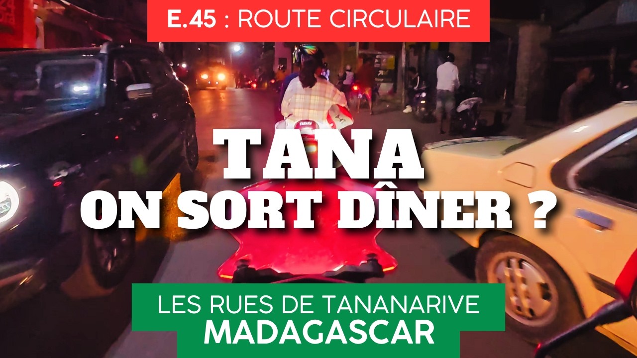Quartiers d'Antananarivo E45, Madagascar 🇲🇬 BY NIGHT : Restaurants chinois de la capitale