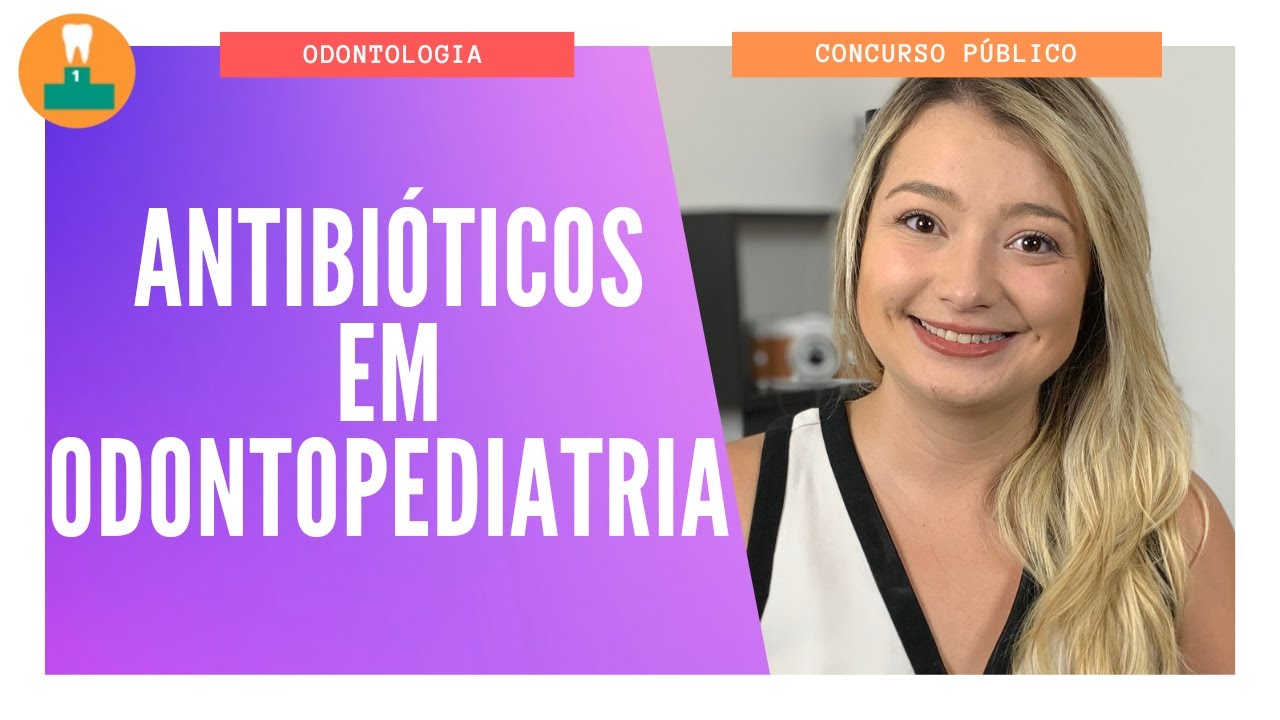 ANTIBIÓTICOS EM ODONTOPEDIATRIA