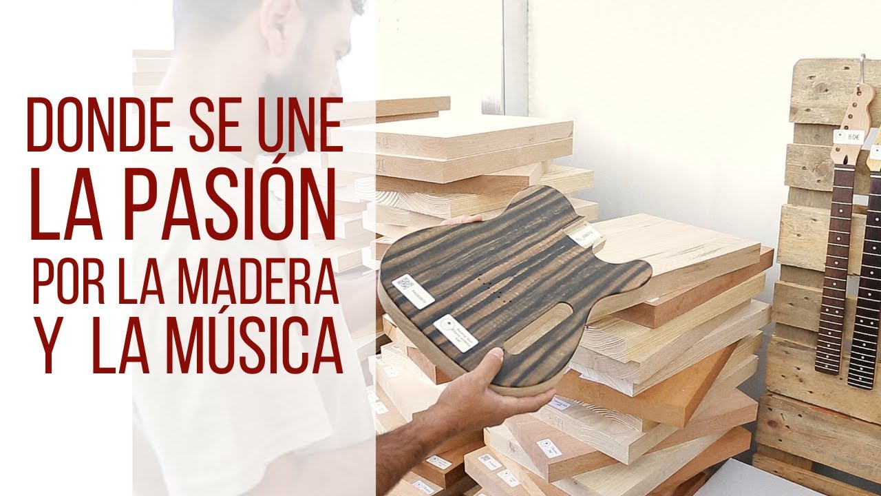 Donde se une la pasión por la MADERA y la MÚSICA