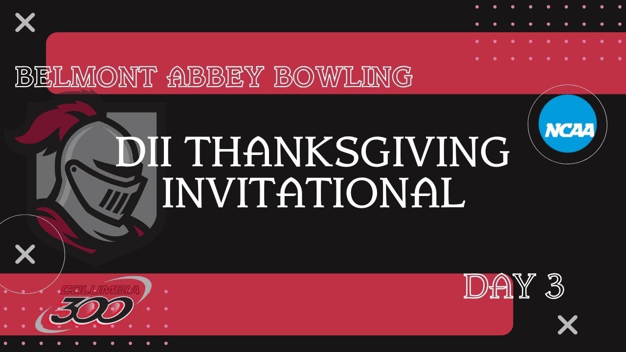 Belmont Abbey Women's Bowling - 2025 NCAA DII Thanksgiving Invitational Day 3