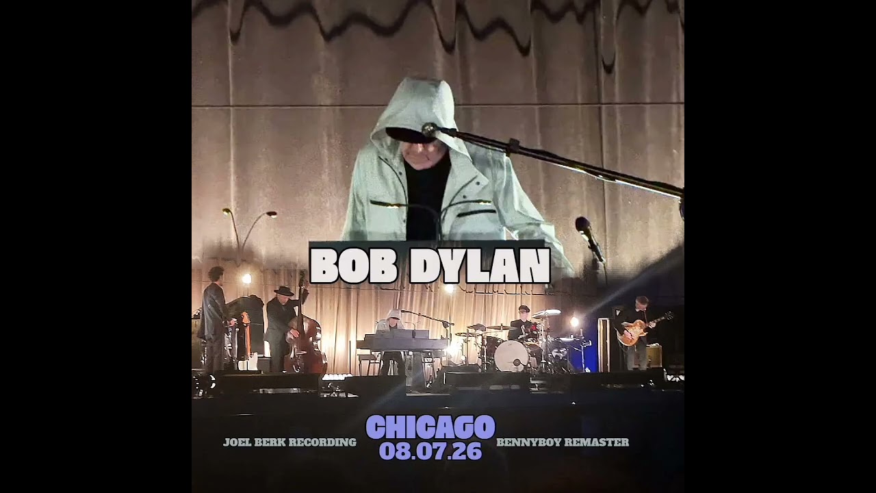 Bob Dylan ~ July 8, 2026 in Chicago, IL (J. Berk Capture Remastered with Artwork by Bennyboy)