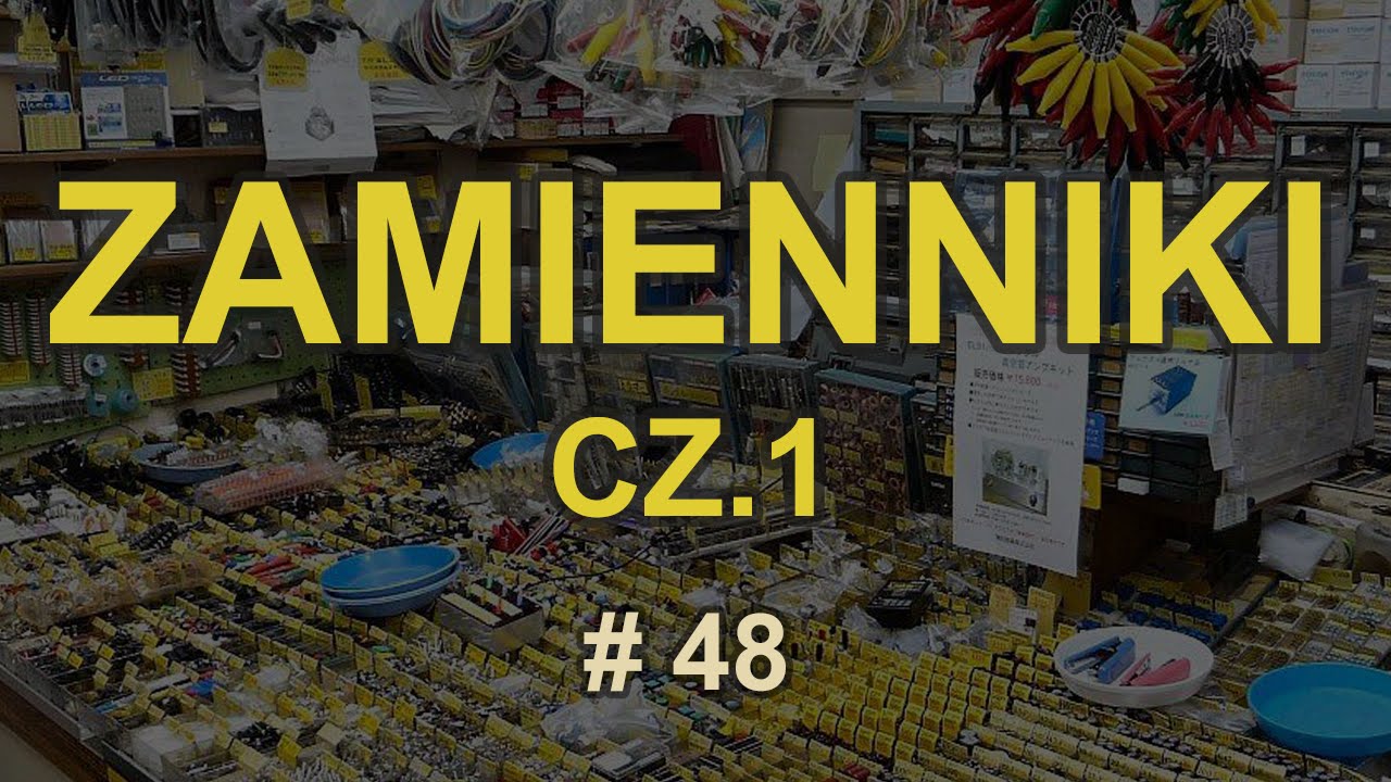 Zamienniki cz.1 [RS Elektronika] #48