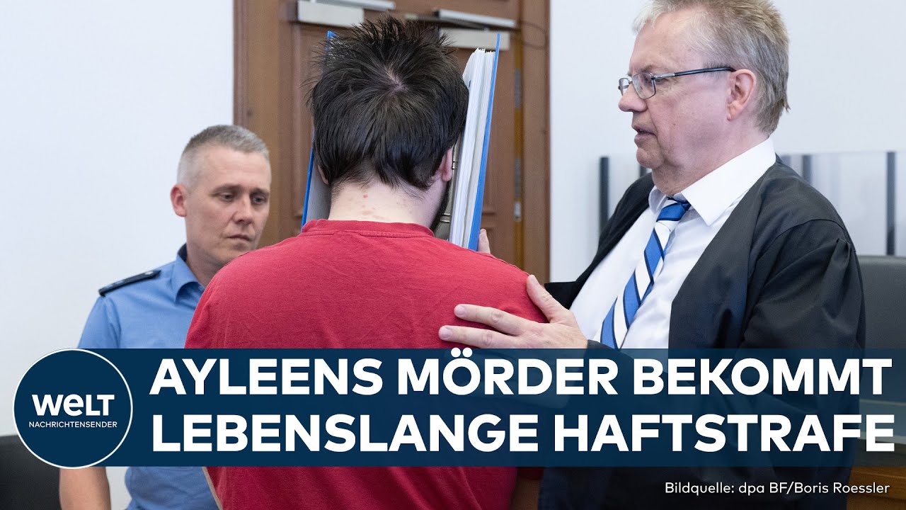 MORD AN AYLEEN (14): Landgericht Gießen verurteilt Täter zu Höchststrafe | EILMELDUNG