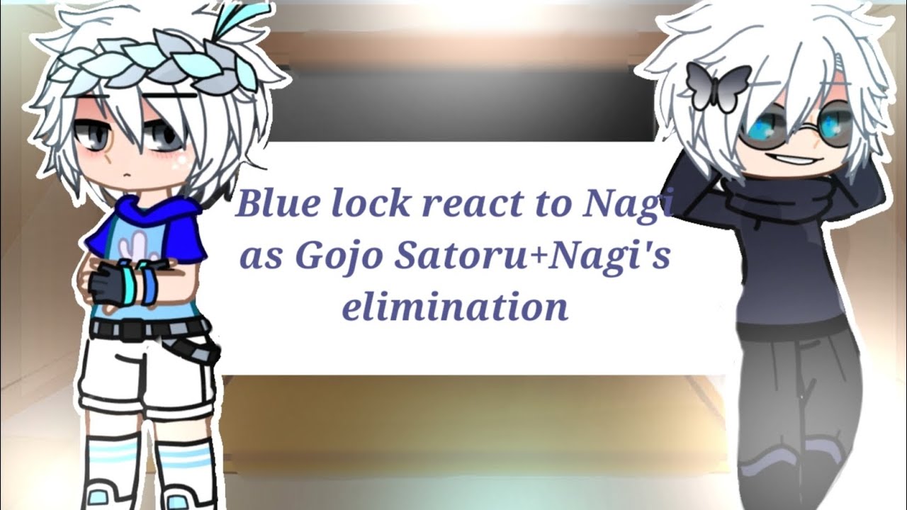 Bllk react to Nagi as gojo(+Nagi's elimination)//bllk x jjk//slight reonagi💜🤍//WATCH IN 2x‼️//gacha