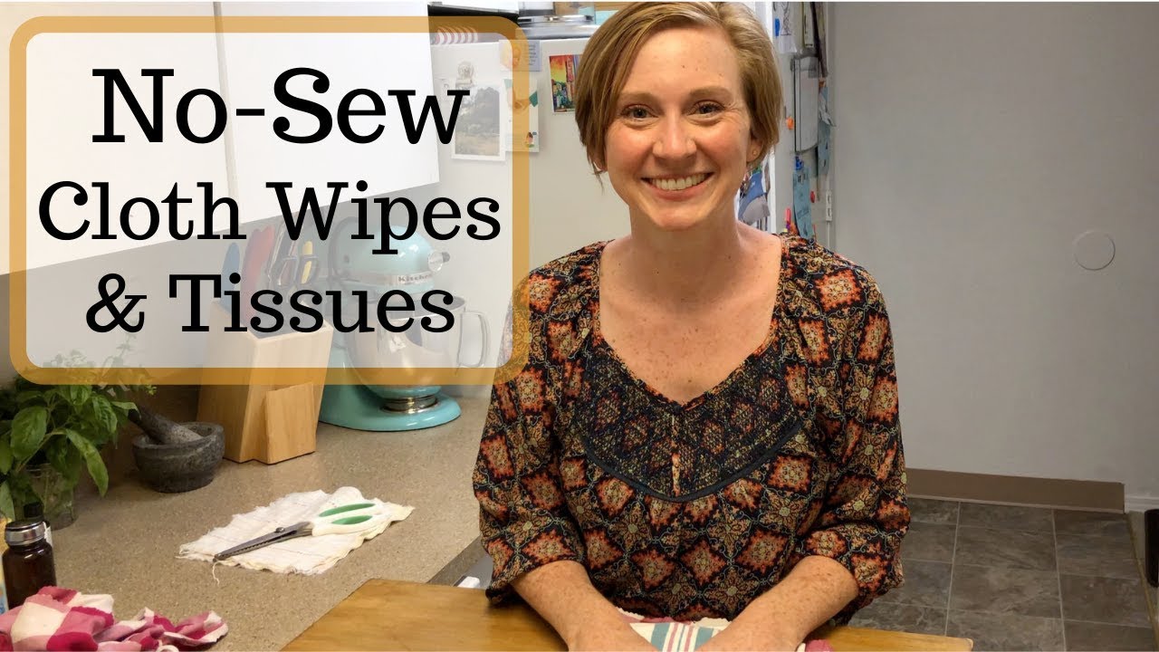No-Sew Cloth Wipes and Tissues
