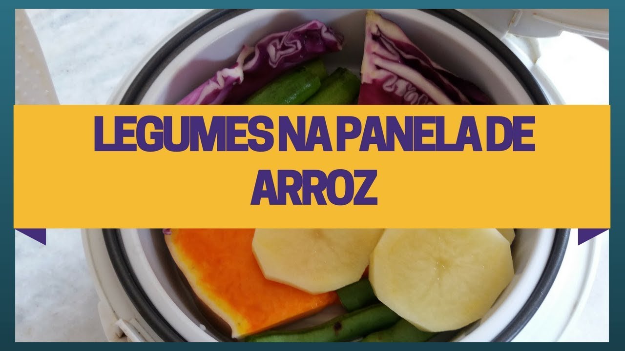 COMO COZINHAR LEGUMES NA PANELA DE ARROZ